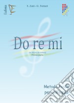 Do Re Mi (in chiave di violino). Metodo facile per solfeggio. Ediz. per la scuola. Vol. 1