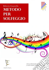 Metodo per solfeggio. Per la Scuola media
