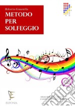 Metodo per solfeggio. Per la Scuola media libro