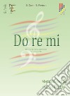 Do Re Mi (con doppio pentagramma). Vol. 1 libro