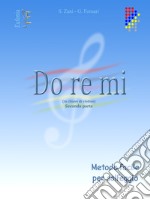 Do Re Mi (in chiave di violino). Metodo facile per solfeggio. Vol. 2