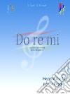 Do Re Mi (in chiave di violino). Metodo facile per solfeggio. Vol. 2 libro