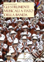 Gli strumenti musicali a fiato della banda libro