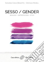 Sesso/gender. Biologia-antropologia-etica