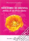 Sentore di donna. Poesia di un breve amore libro