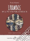 Libambos. Droit à la terre et luttes paysannes: une histoire sans fin libro di Groppo Paolo