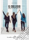 Il collegio. Cocktail di amicizie libro di Rubini Jada