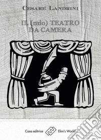 Il (mio) teatro da camera