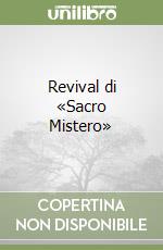 Revival di «Sacro Mistero» libro