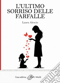 L'ultimo sorriso delle farfalle libro