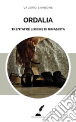 Ordalia. Trentatré liriche di rinascita libro