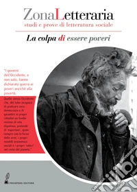 Zona Letteraria. Studi e prove di letteratura sociale (2018). Vol. 1: La colpa di essere poveri (Novembre) libro