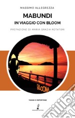 Mabundi. In viaggio con Bloom libro