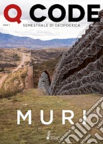 Q Code. Semestrale di geopoetica (2019). Vol. 1: Muri libro