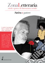 Zona letteraria. Studi e prove di letteratura sociale (2019). Vol. 3: Satira e potere libro