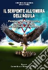 Il serpente all'ombra dell'aquila. Fondamenti di filosofia, metodo e magia del sistema di Thelema libro