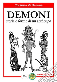 Demoni. Storia e forme di un archetipo libro