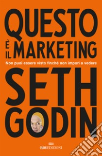 La mucca viola. Farsi notare (e fare fortuna) in un mondo tutto marrone -  Seth Godin - Libro - Mondadori Store