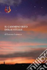 Il cammino irto delle stelle libro