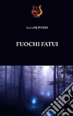 Fuochi fatui libro