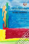 Mare rosso libro di Pelagaggi Agnese