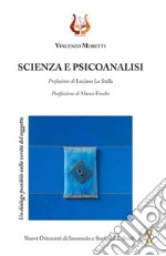 Scienza e psicoanalisi. Un dialogo possibile sulla verità del soggetto libro