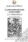 Campo freudiano anno zero libro di Miller Jacques-Alain Focchi M. (cur.)