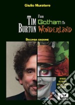 Tim Burton. From Gotham to Wonderland