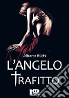 L'Angelo Trafitto libro di Büchi Alberto