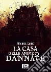 La casa delle anime dannate libro