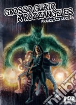 Grosso guaio a Rozzangeles libro