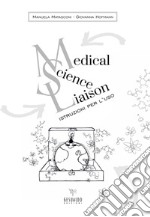 Medical Science Liaison: istruzioni per l'uso libro