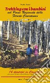 Trekking con i bambini nel Parco Nazionale delle Foreste Casentinesi libro di Domini Claudia