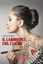 Il labirinto del cuore libro