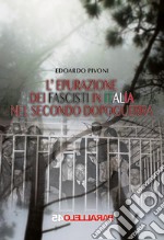 L'epurazione dei fascisti in italia nel secondo dopoguerra libro