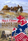 La luce sulle montagne. Diari dalle terre dell'Ovest. Parte seconda libro di Cherry May I.