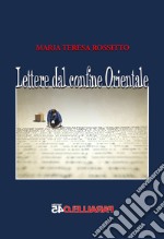 Lettere dal confine orientale