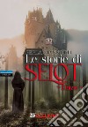 Le storie di Selot. L'inizio libro di Giannotti Perla Filios F. (cur.)