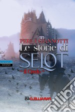 Le storie di Selot. Il credo