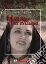 Maissa e il Dey d'Algeri libro