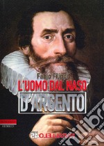 L'uomo dal naso d'argento libro