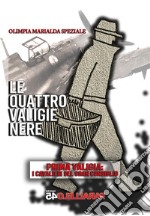 Le quattro valigie nere. Prima valigia: i cavalieri del gran consiglio