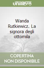 Wanda Rutkiewicz. La signora degli ottomila libro