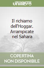 Il richiamo dell'Hoggar. Arrampicate nel Sahara