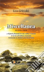 Miscellanea. E il poeta fissando la sua stella (Venere) si avvia all'ultimo tramonto intonando la ballata del mandriano. Vol. 2 libro