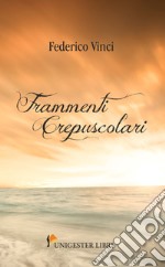 Frammenti crespuscolari libro