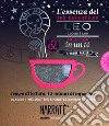 L'essenza del Leone in un tè-The essence of the Leo in a tea. Tempo di lettura: i 5 minuti di infusione. Ediz. bilingue. Con tea bag libro