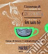 L'essenza di Genova in un tè-The Genoa essence in a tea. Ediz. bilingue. Con tea bag libro