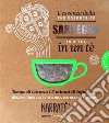 L'essenza della Sardegna in un tè-The Sardinia essence in a tea. Ediz. bilingue. Con tea bag. Con File audio per il download libro