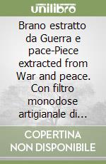 Brano estratto da Guerra e pace-Piece extracted from War and peace. Con filtro monodose artigianale di tè biologico libro